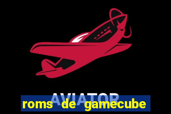 roms de gamecube pt br